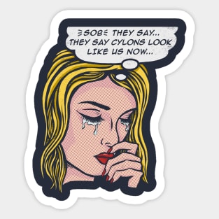 Cylons look like us now. Sticker